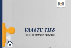5 Vaastu tips for better property purchase!